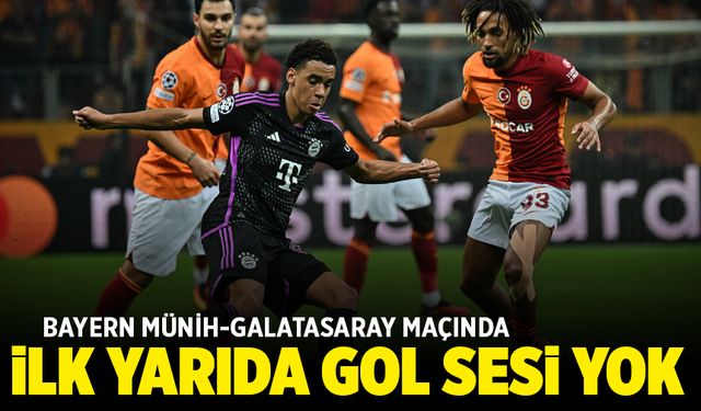 Galatasaray deplasmanda Münih karşısında! İlk yarıda gol sesi yok