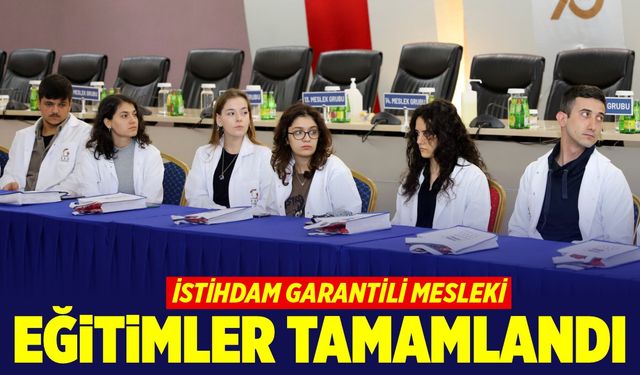 İstihdam garantili mesleki eğitimler tamamlandı