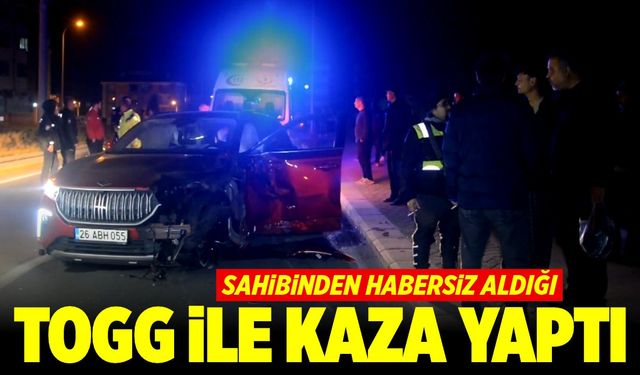 Sahibinden habersiz aldığı TOGG ile kaza yaptı