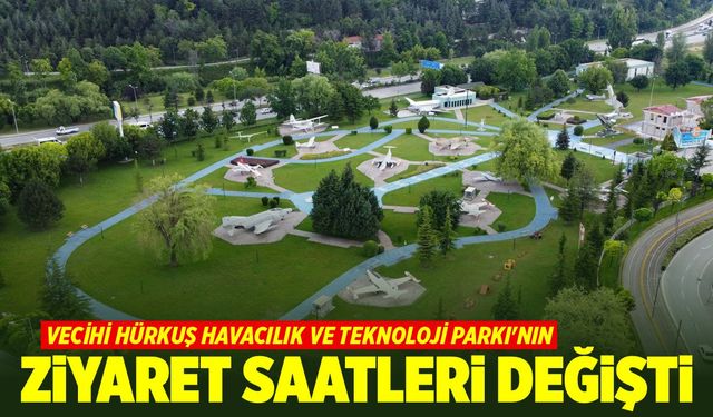 Havacılık Parkı'nda ziyaret saatleri güncellendi