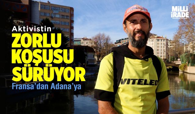 Aktivistin zorlu koşusu