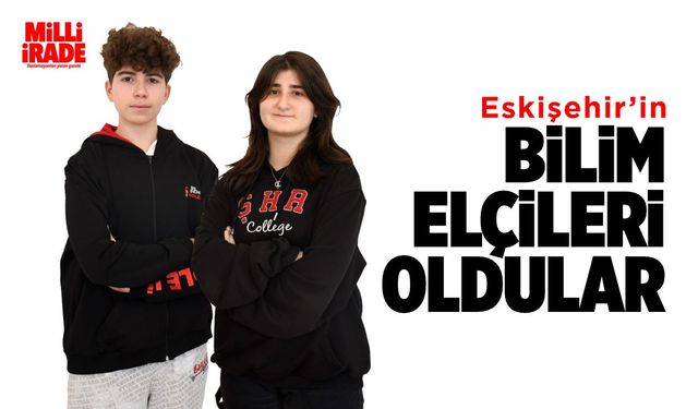 Eskişehir’in bilim elçileri