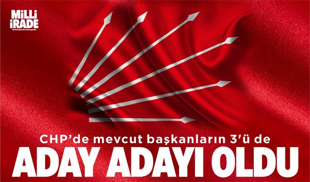 Mevcut başkanlar aday adayı oldu