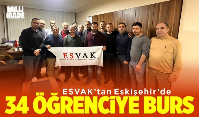 ESVAK’tan 34 öğrenciye burs