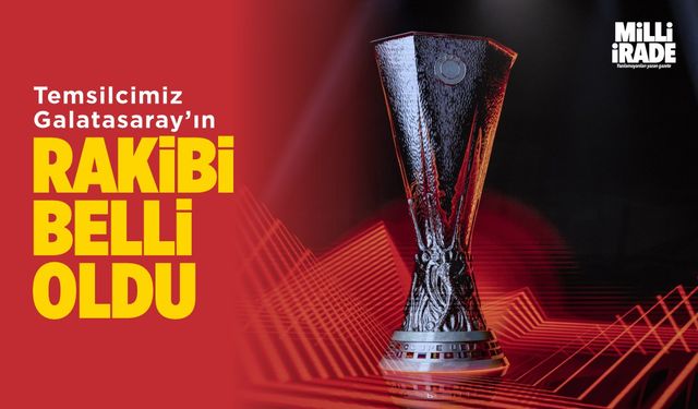 Galatasaray’ın UEFA Avrupa Ligi’ndeki belli oldu