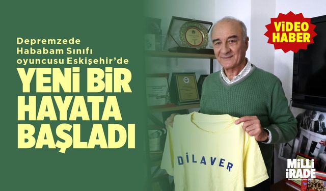 Depremzede oyuncu yeni hayatına Eskişehir'de başladı (VİDEO HABER)