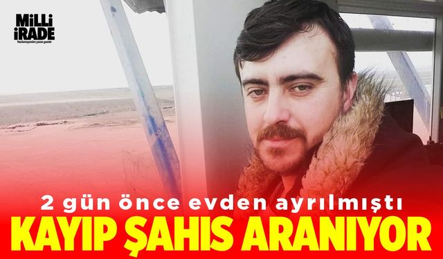 Kayıp şahıs aranıyor