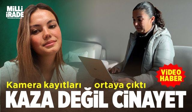 Kaza değil cinayet (VİDEO HABER)