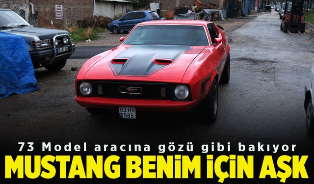 "Mustang benim için bir aşk" (VİDEO HABER)