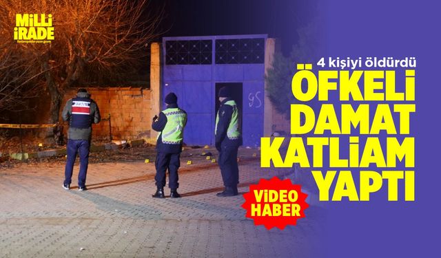 Eski damat katliam yaptı: 4 ölü (VİDEO HABER)