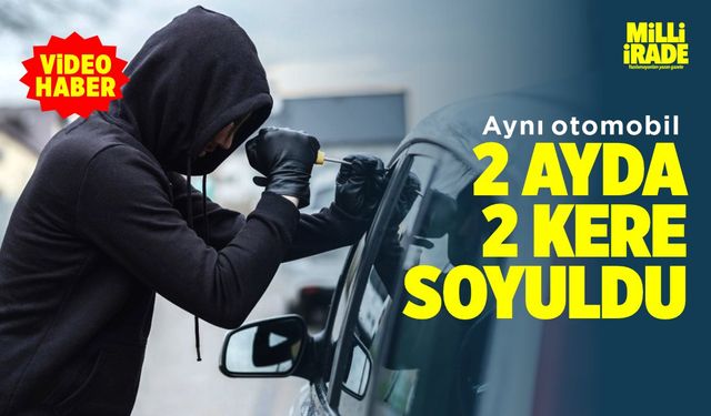 Aynı otomobili 2 ayda 2 kere soydular (VİDEO HABER)