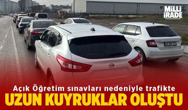 Açık Öğretim sınavları yoğun trafiğe sebep oldu