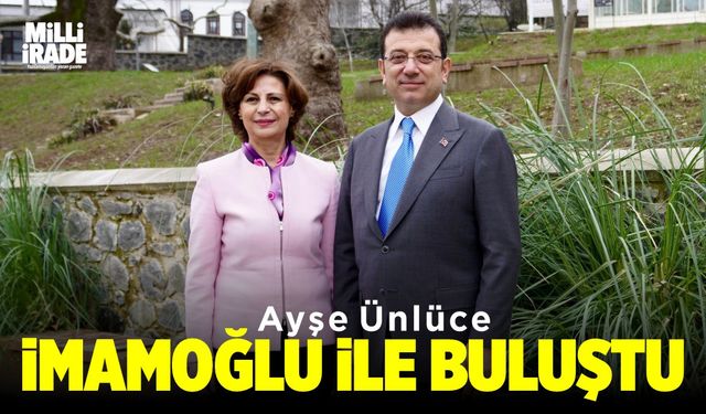 Ünlüce İmamoğlu ile bir araya geldi