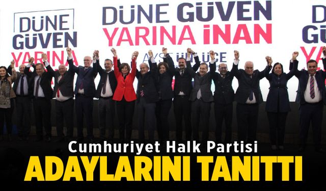 CHP adaylarını tanıttı