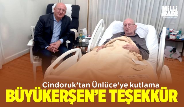 Cindoruk’tan Büyükerşen’e teşekkür, Ünlüce’ye kutlama