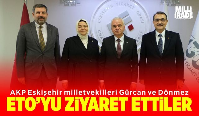 Gürcan ve Dönmez'den ETO ziyareti