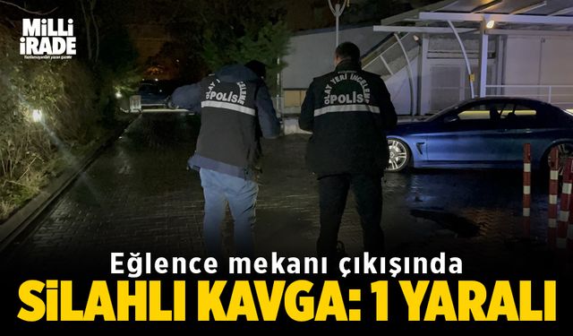 Eğlence mekanı çıkışında silahlı kavga: 1 kişi yaralı (VİDEO HABER)