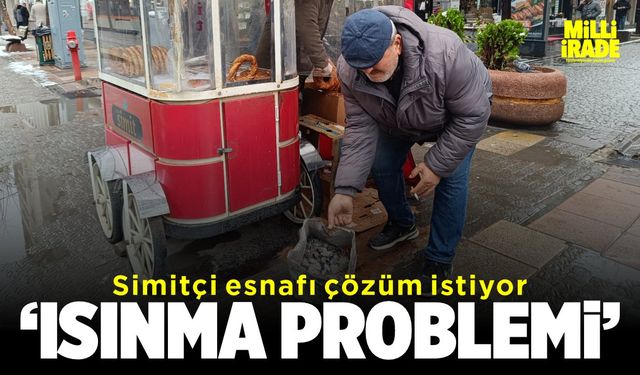 Simitçi esnafının ısınma problemi