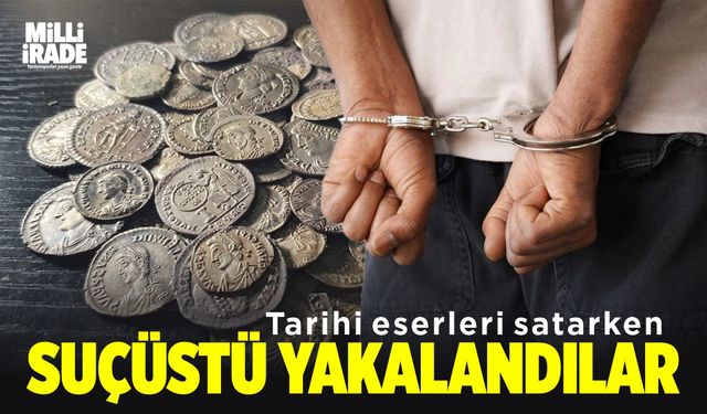 74 parça tarihi eseri satmak istedi, suçüstü yakalandı