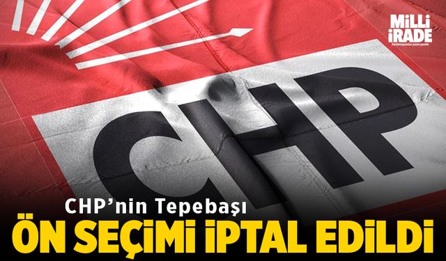 CHP’nin Tepebaşı ön seçimi iptal edildi