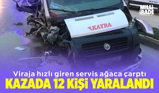 Viraja hızlı giren işçi servisi ağaca çarptı