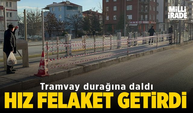 Aşırı hız sebebi ile tramvay durağına daldı (VİDEO HABER)