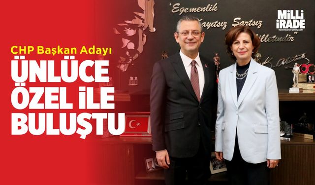 Ünlüce, Özgür Özel ile buluştu