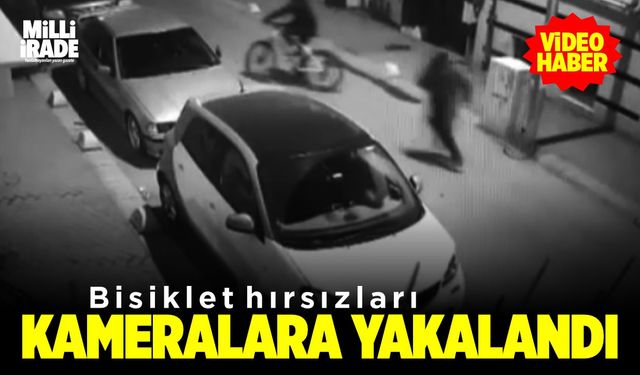 Bisiklet hırsızları güvenlik kamerasına yakalandı (VİDEO HABER)