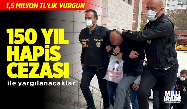 150 yıla kadar hapis istemi ile yargılanacaklar