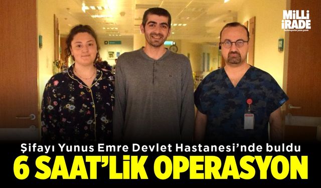 Şifayı Yunus Emre Devlet Hastanesi'nde buldu