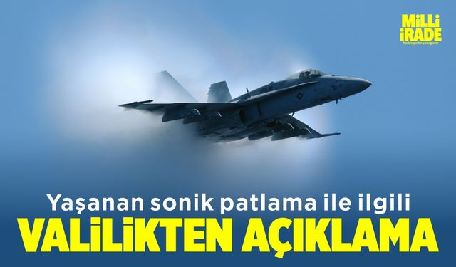 Valilikten sonik patlama açıklaması