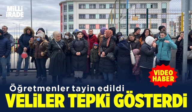 Öğretmen tayinleri velilerden tepki gördü (VİDEO HABER)