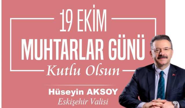 Aksoy'dan Muhtarlara Mesaj