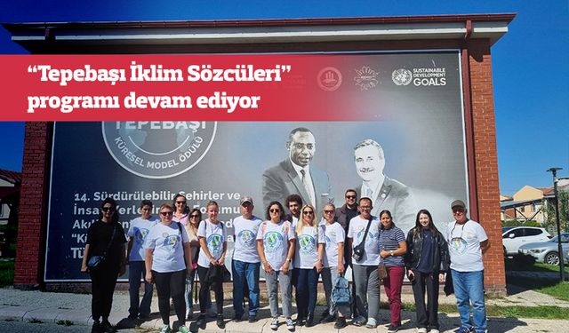 İklim sözcüleri Tepebaşı’nın örnek projelerini gezdi