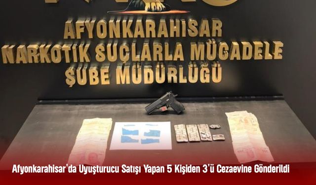 Afyonkarahisar'da Uyuşturucu Operasyonunda 3 Tutuklama