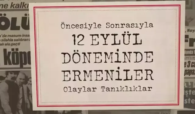 "12 Eylül Döneminde Ermeniler" Kitabı: Darbenin Türkiye'deki Ermeni Toplumuna Etkileri