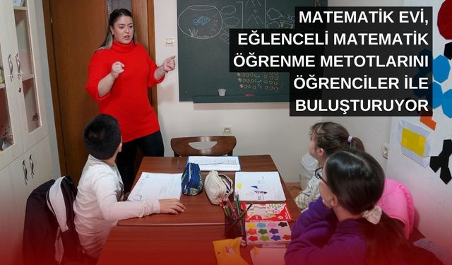 Matematiği eğlenerek öğreniyorlar