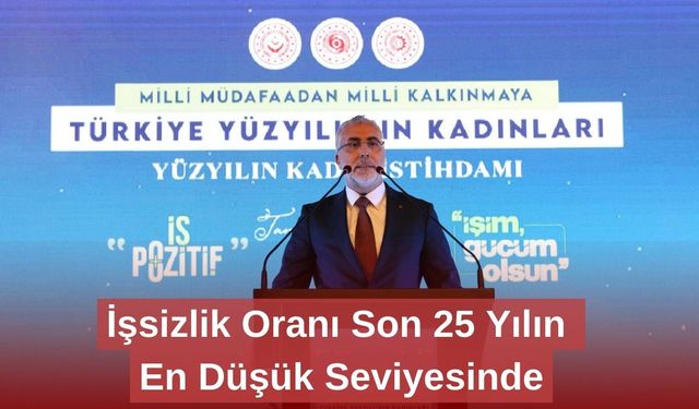 İşsizlik Oranı Son 25 Yılın En Düşük Seviyesinde