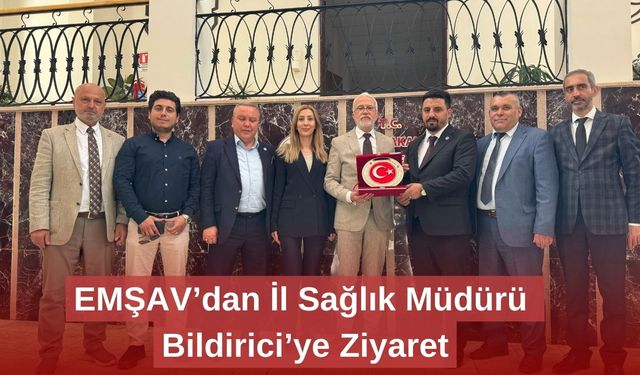 EMŞAV’dan İl Sağlık Müdürü Bildirici’ye Ziyaret