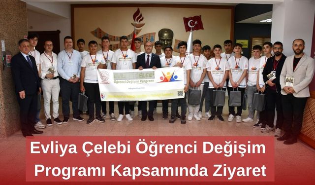 Evliya Çelebi Öğrenci Değişim Programı Kapsamında Ziyaret