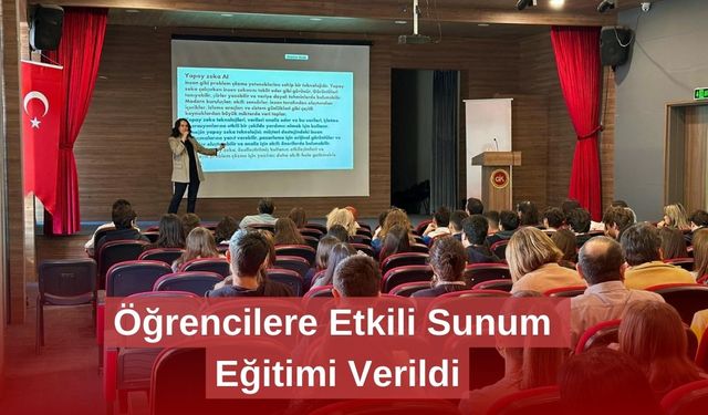 Öğrencilere Etkili Sunum Eğitimi Verildi