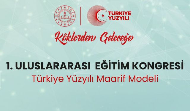 "I.Uluslararası Eğitim Kongresi" programı yayımlandı