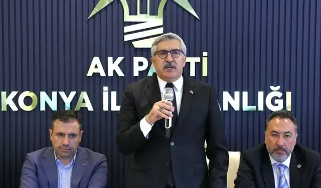 AK Parti Genel Başkan Yardımcısı Hüseyin Yayman'dan  Konya’da önemli açıklamalar