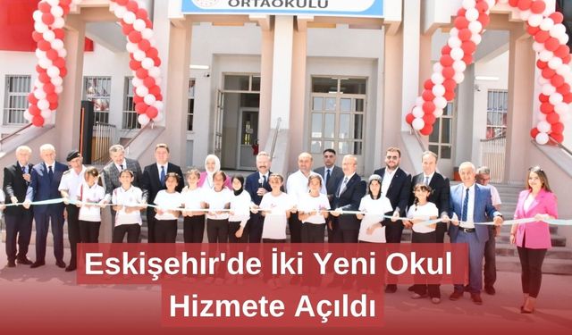 Eskişehir'de İki Yeni Okul Hizmete Açıldı