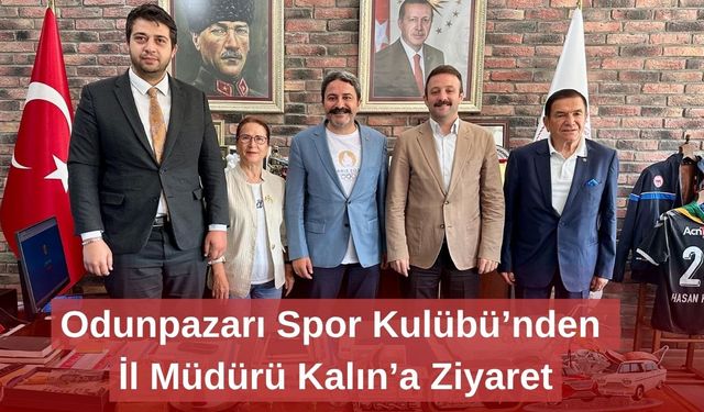 Odunpazarı Spor Kulübü’nden İl Müdürü Kalın’a Ziyaret