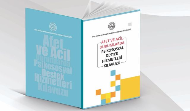 "Afet ve acil durumlarda psikososyal destek hizmetleri kılavuzu" yayımlandı