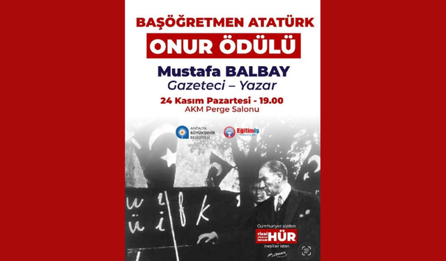 Başöğretmen Atatürk Onur Ödülü Mustafa Balbay’a verilecek