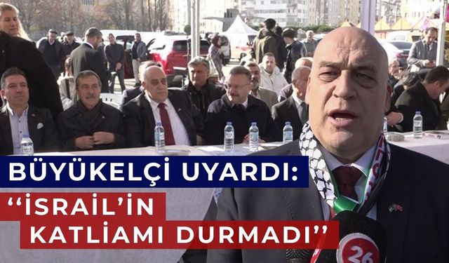 Filistin Ankara Büyükelçisi: Katliam devam ediyor