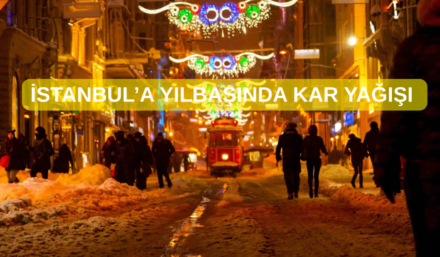Uzman isim uyardı: İstanbul'a yılbaşında kar yağacak mı?