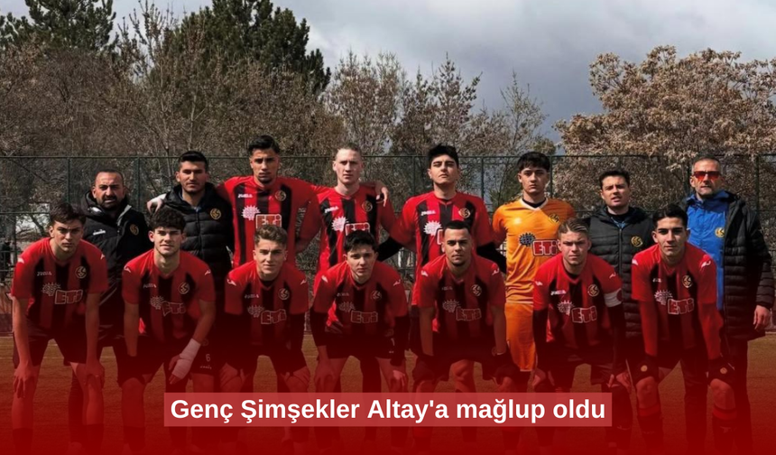 Genç Şimşekler Altay'a mağlup oldu
